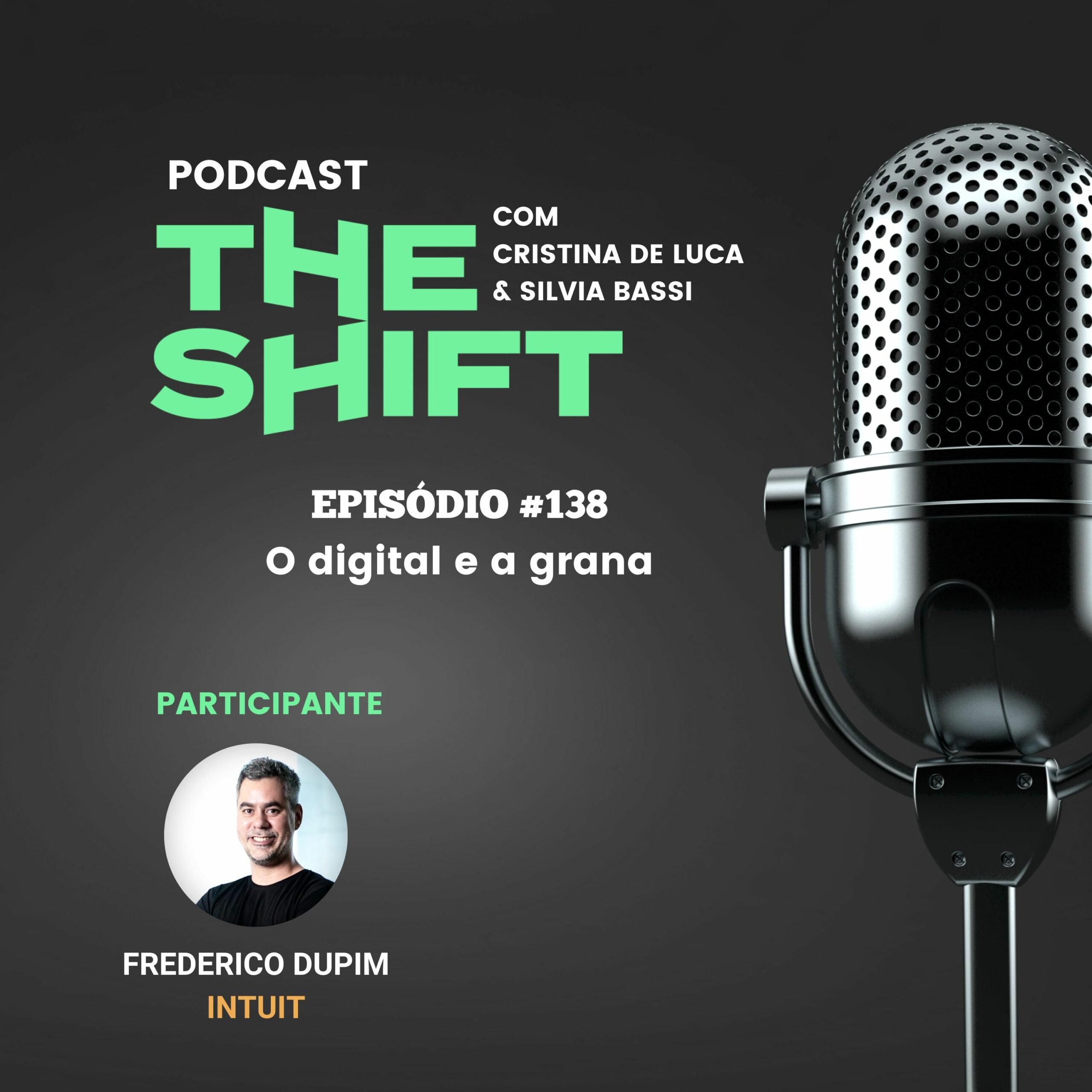 The Shift #138 <br>O digital e a grana