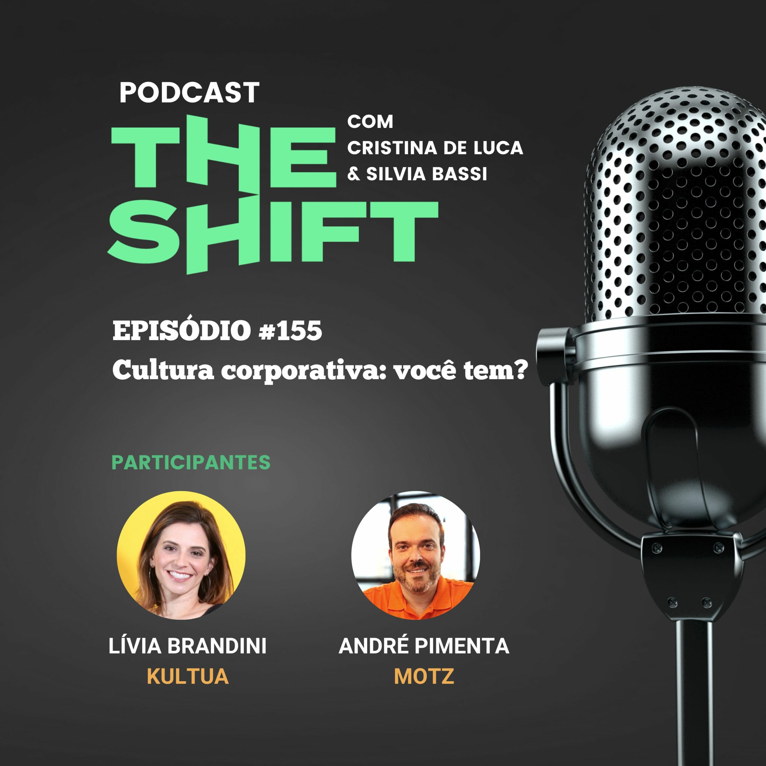 The Shift #155 <br/>Cultura corporativa: você tem?