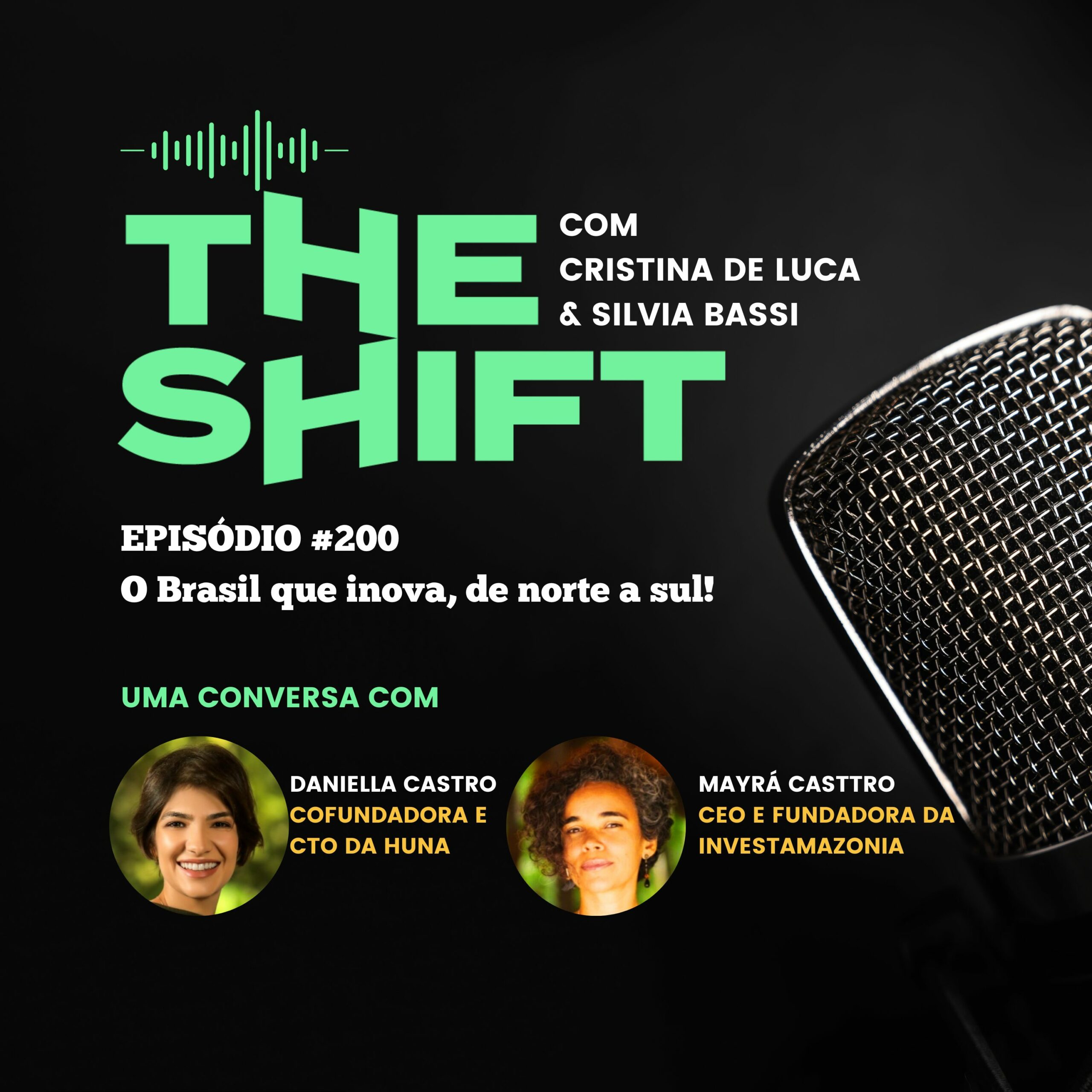 The Shift #200</br> O Brasil que inova, de norte a sul!