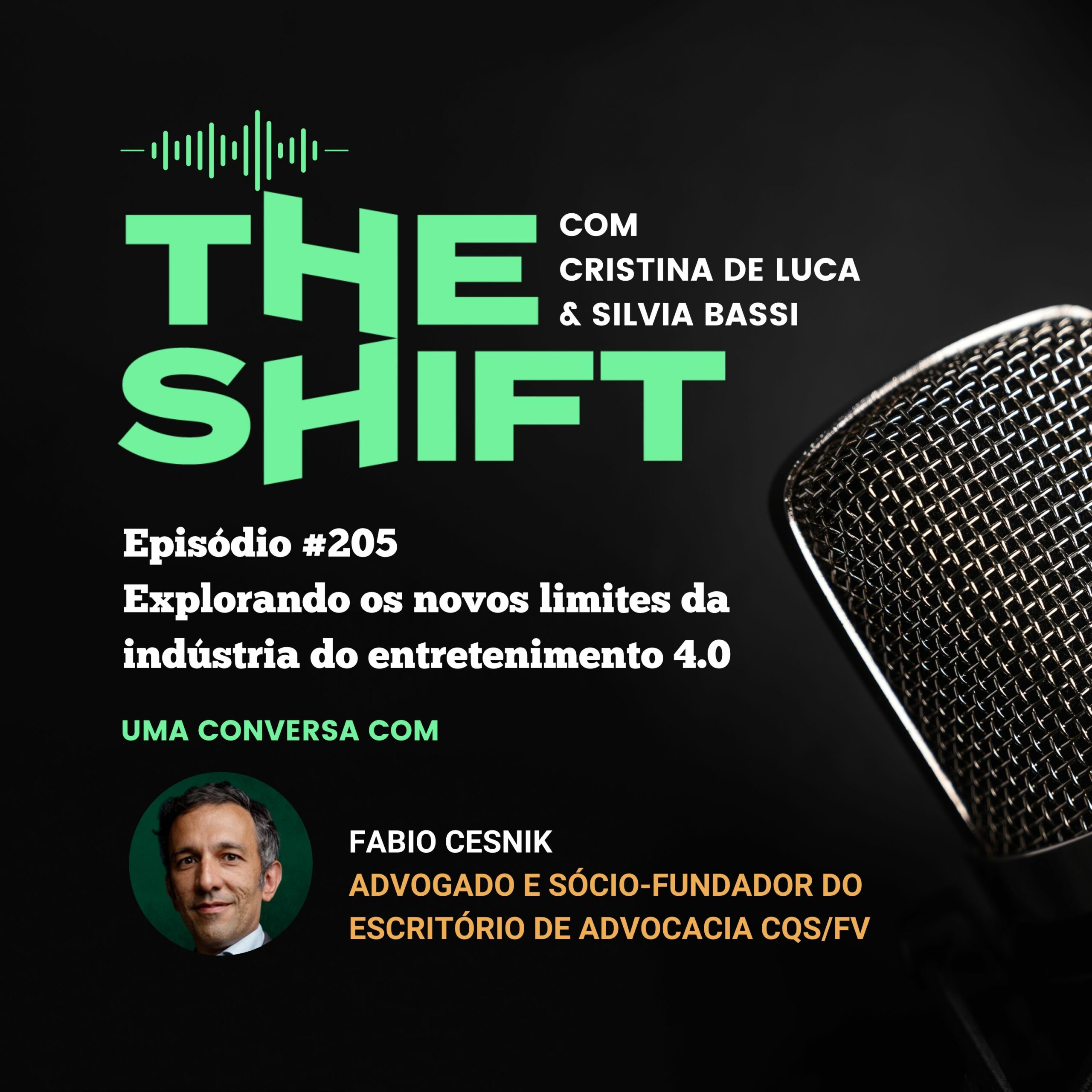 The Shift #205</br> Explorando os novos limites do entretenimento 4.0