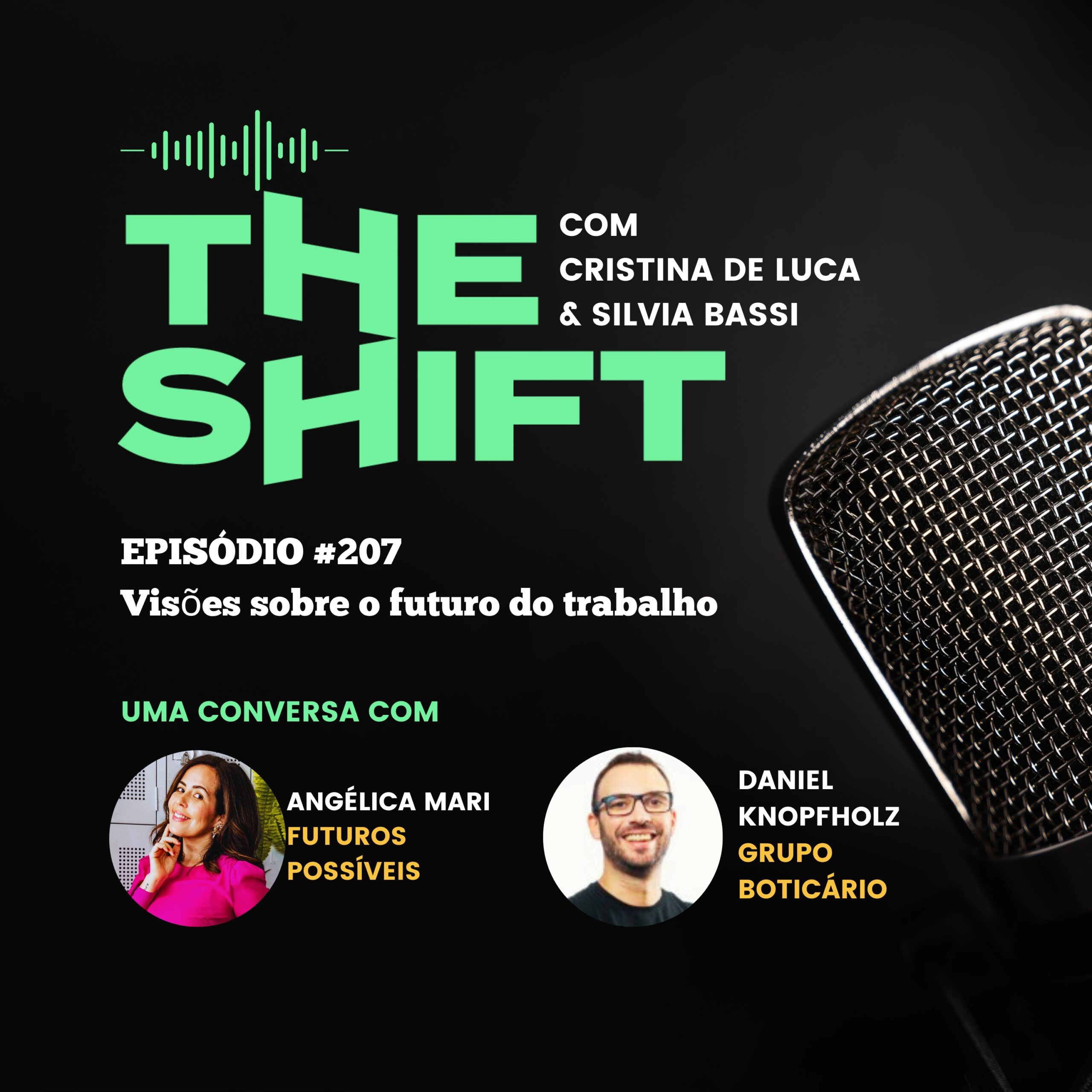The Shift #207</br> Visões sobre o futuro do trabalho