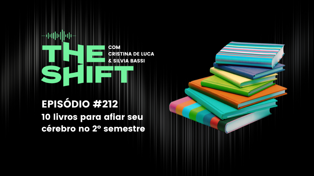 imagem de livros para ilustrar o episódio 212 do podcast the shift