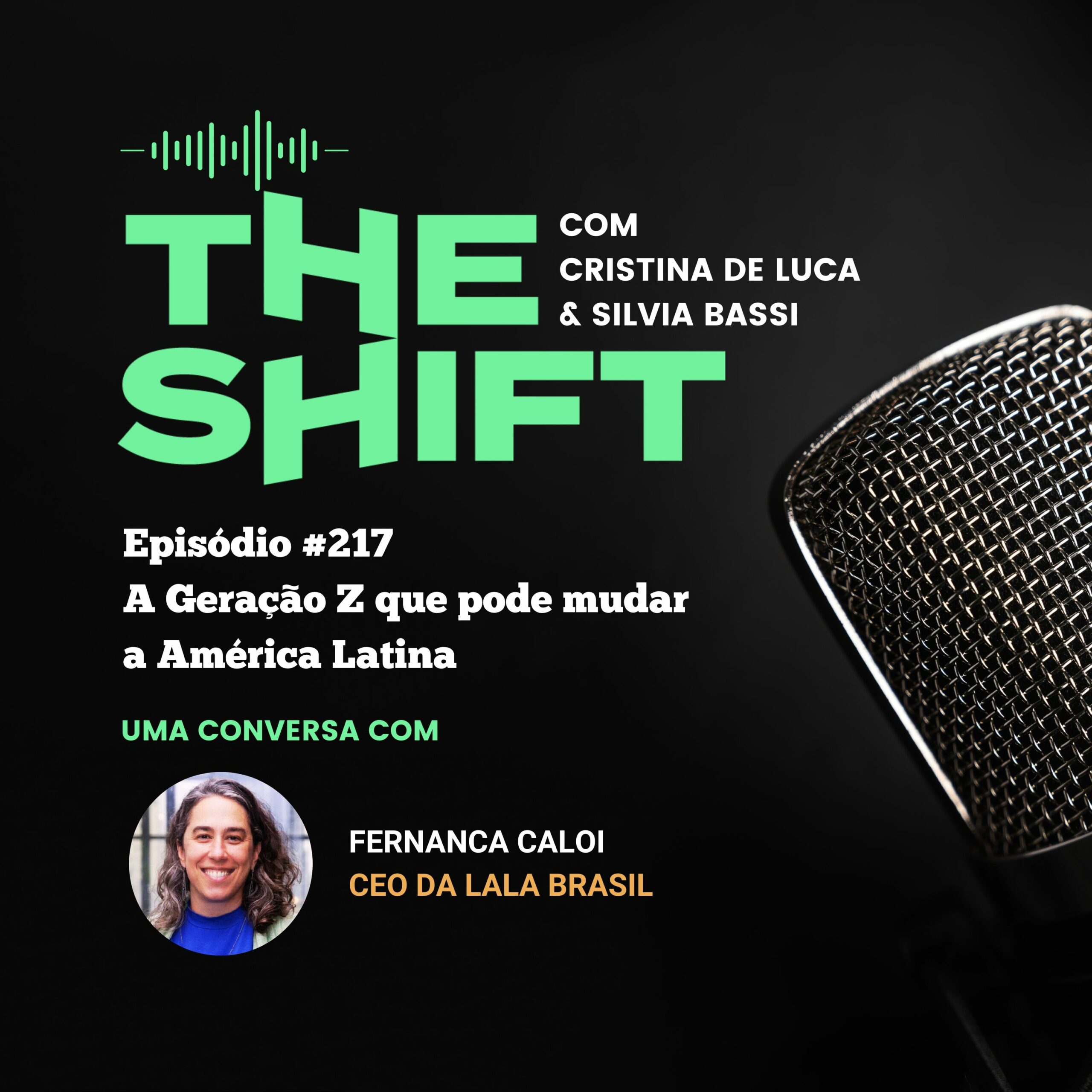 The Shift #217<br> A Geração Z que pode mudar a América Latina