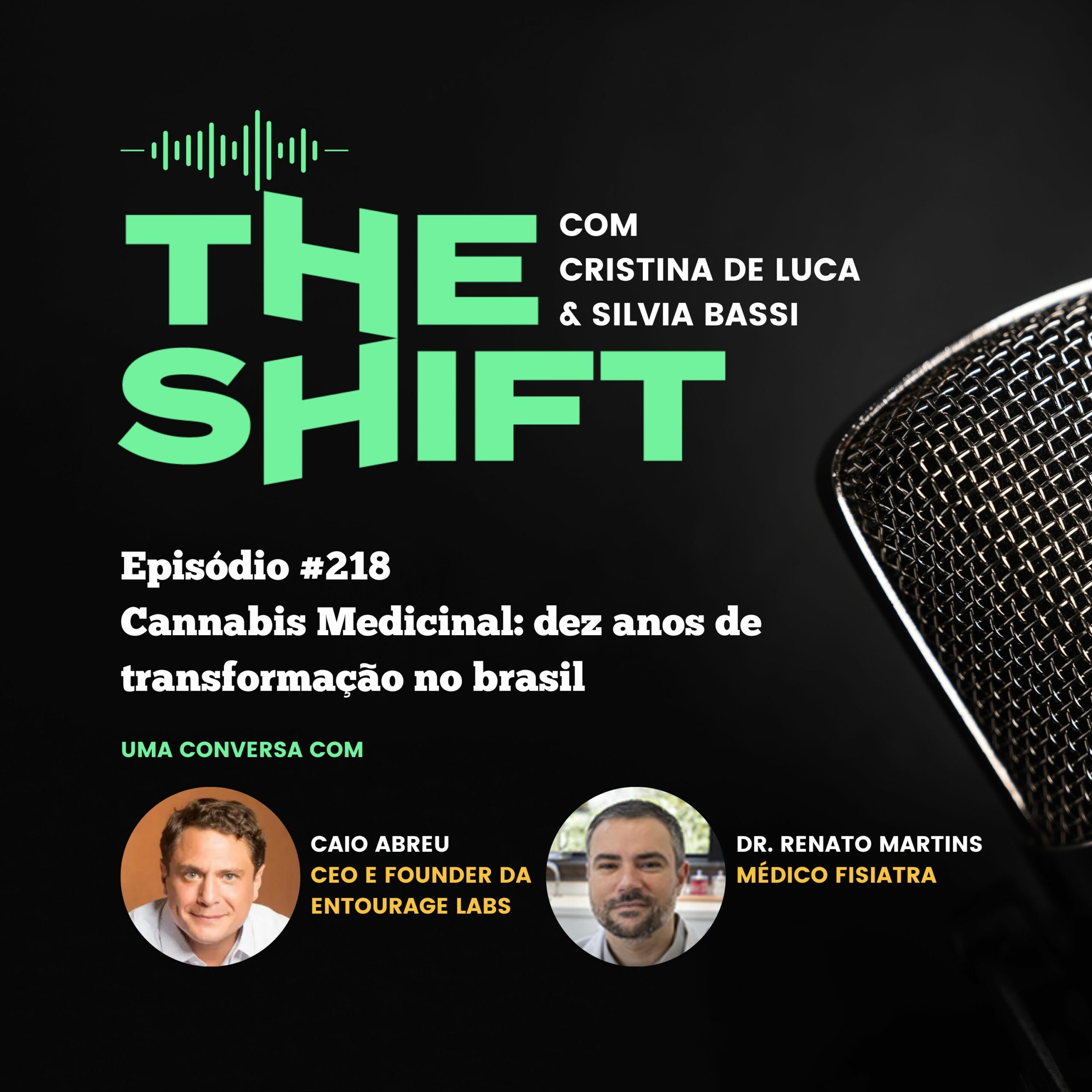 The Shift #218<br> Cannabis Medicinal: dez anos de transformação no brasil