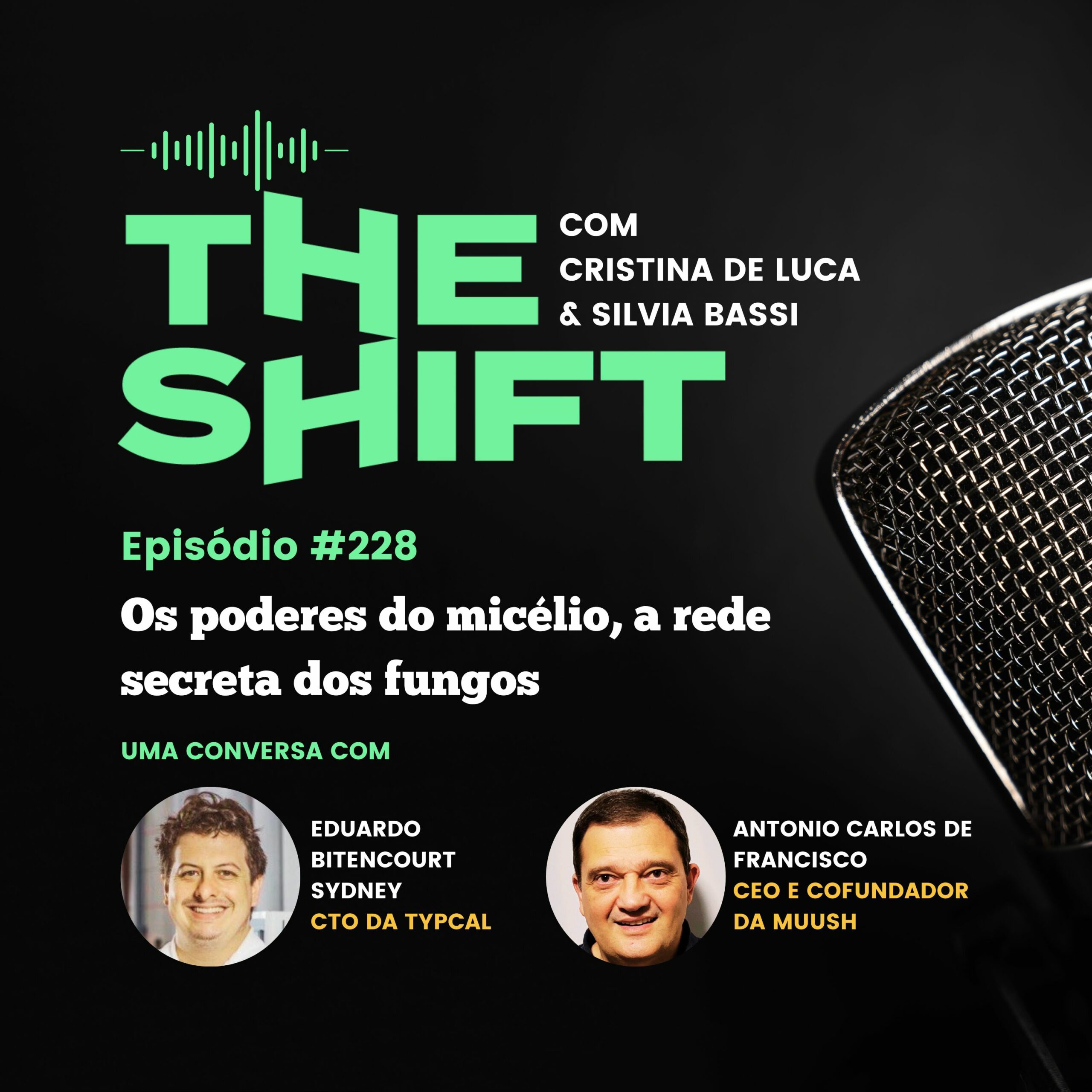 The Shift #228<br>Os poderes secretos do micélio