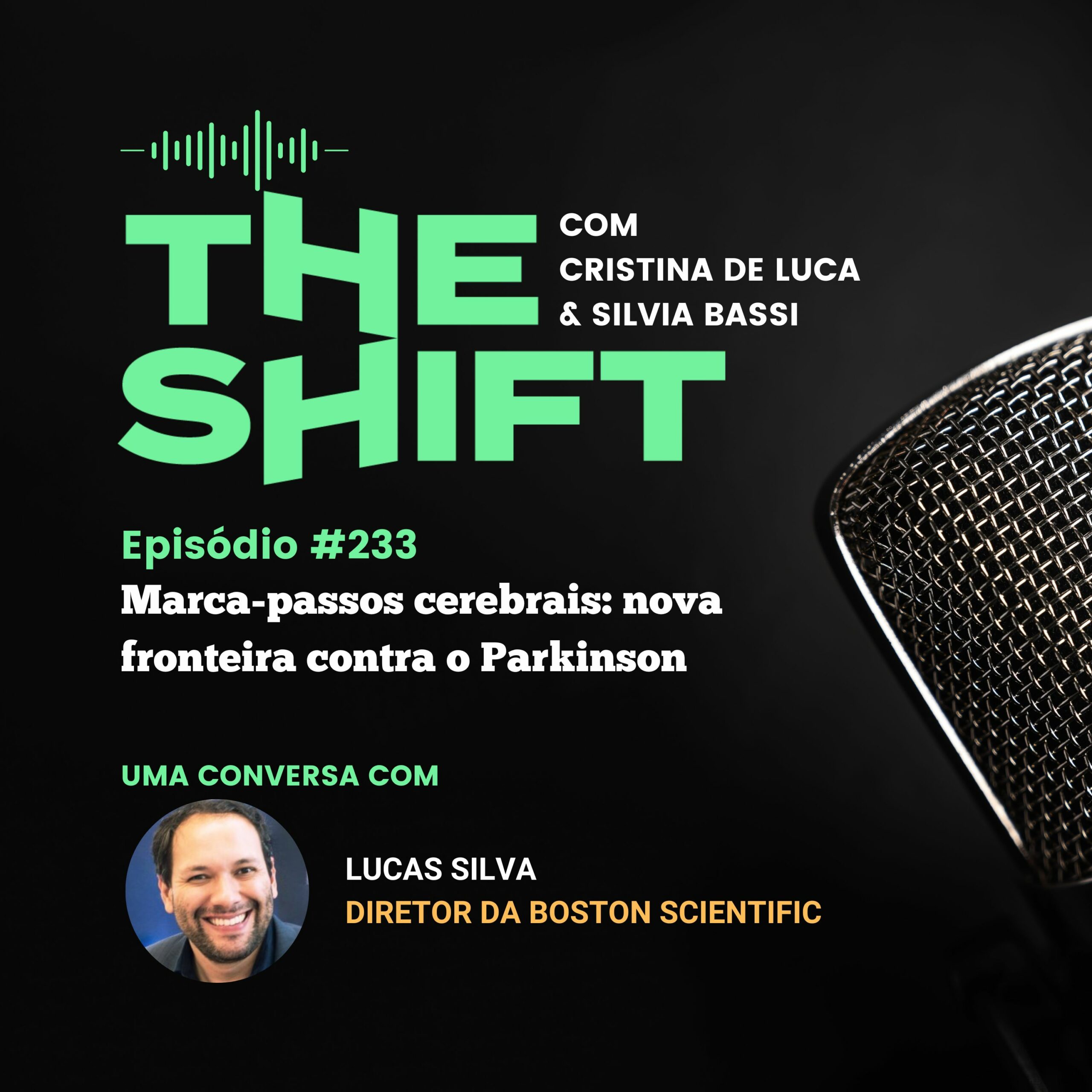 The Shift #233<br> Marca-passos cerebrais: nova fronteira contra o Parkinson