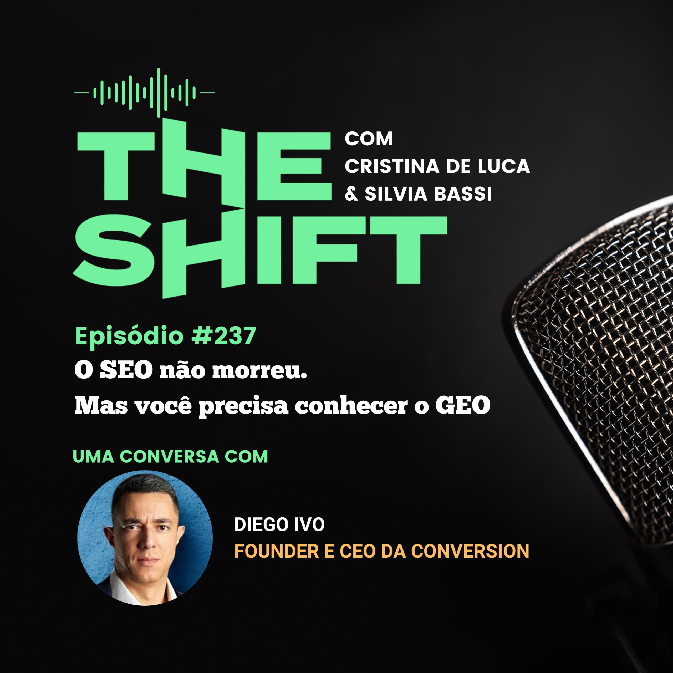 The Shift #237<br> O SEO não morreu. Conheça o GEO