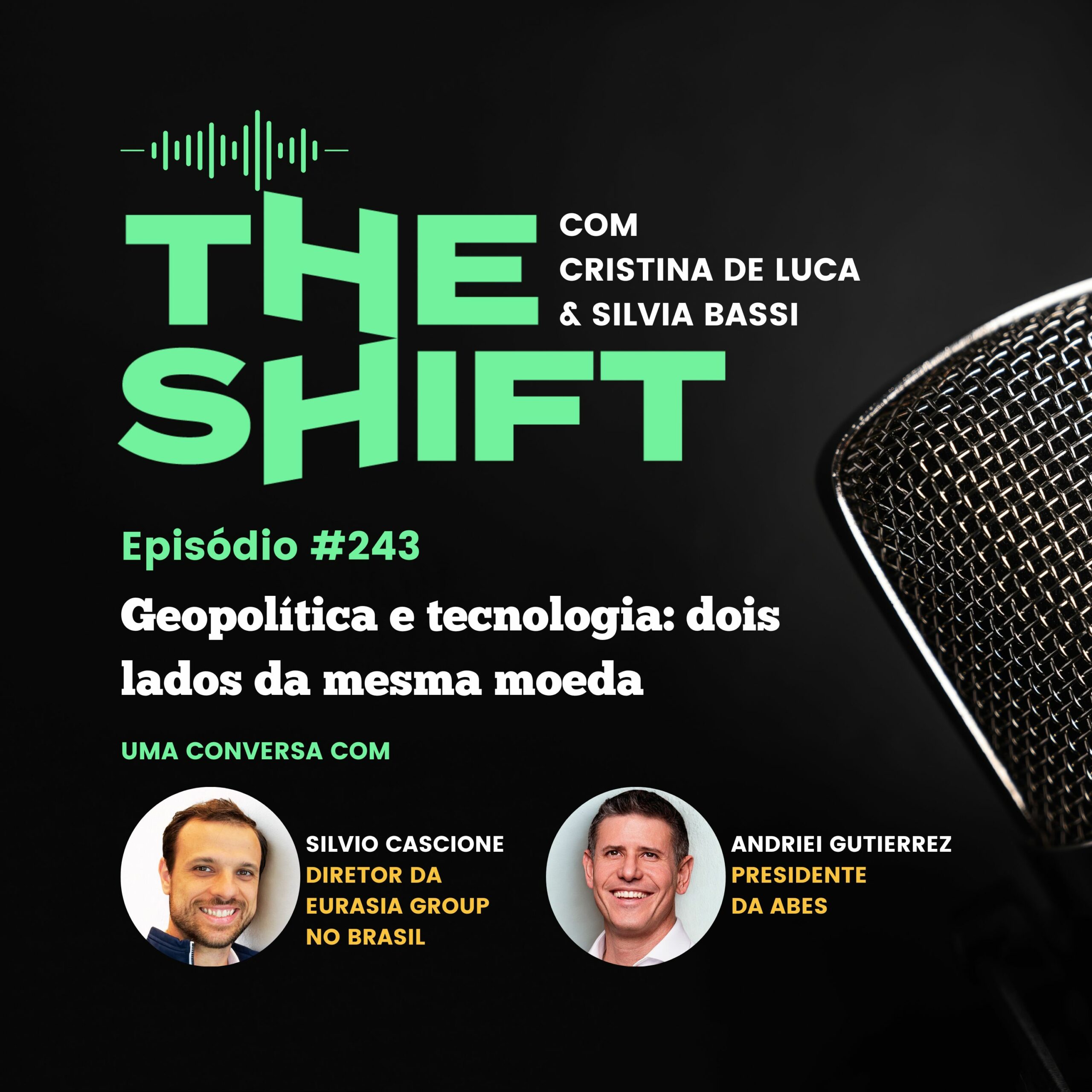 The Shift #243<br> Geopolítica e tecnologia: dois lados da mesma moeda