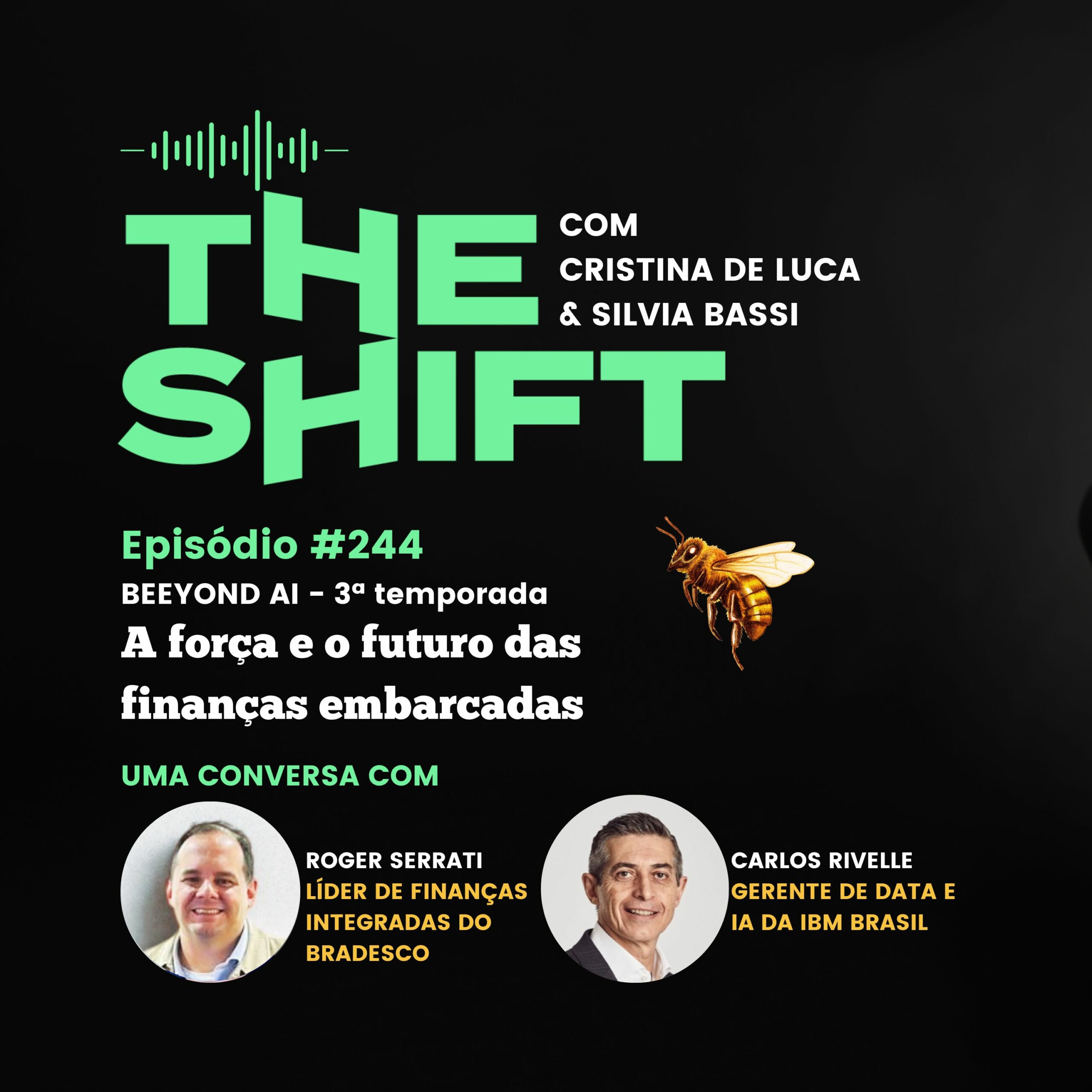 The Shift #244<br> A força e o futuro das finanças embarcadas