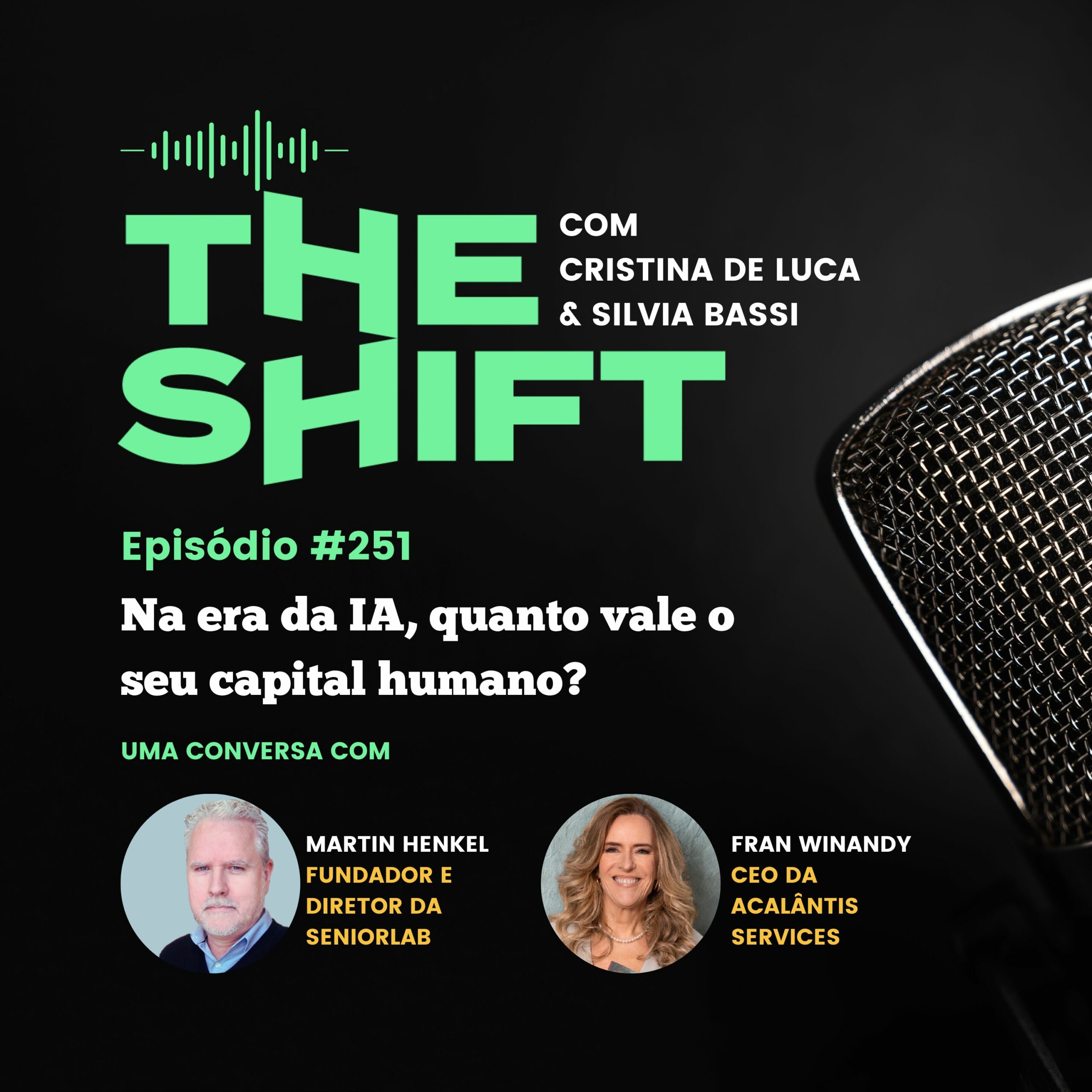 The Shift #251<br> Na era da IA, quanto vale o SEU capital humano?