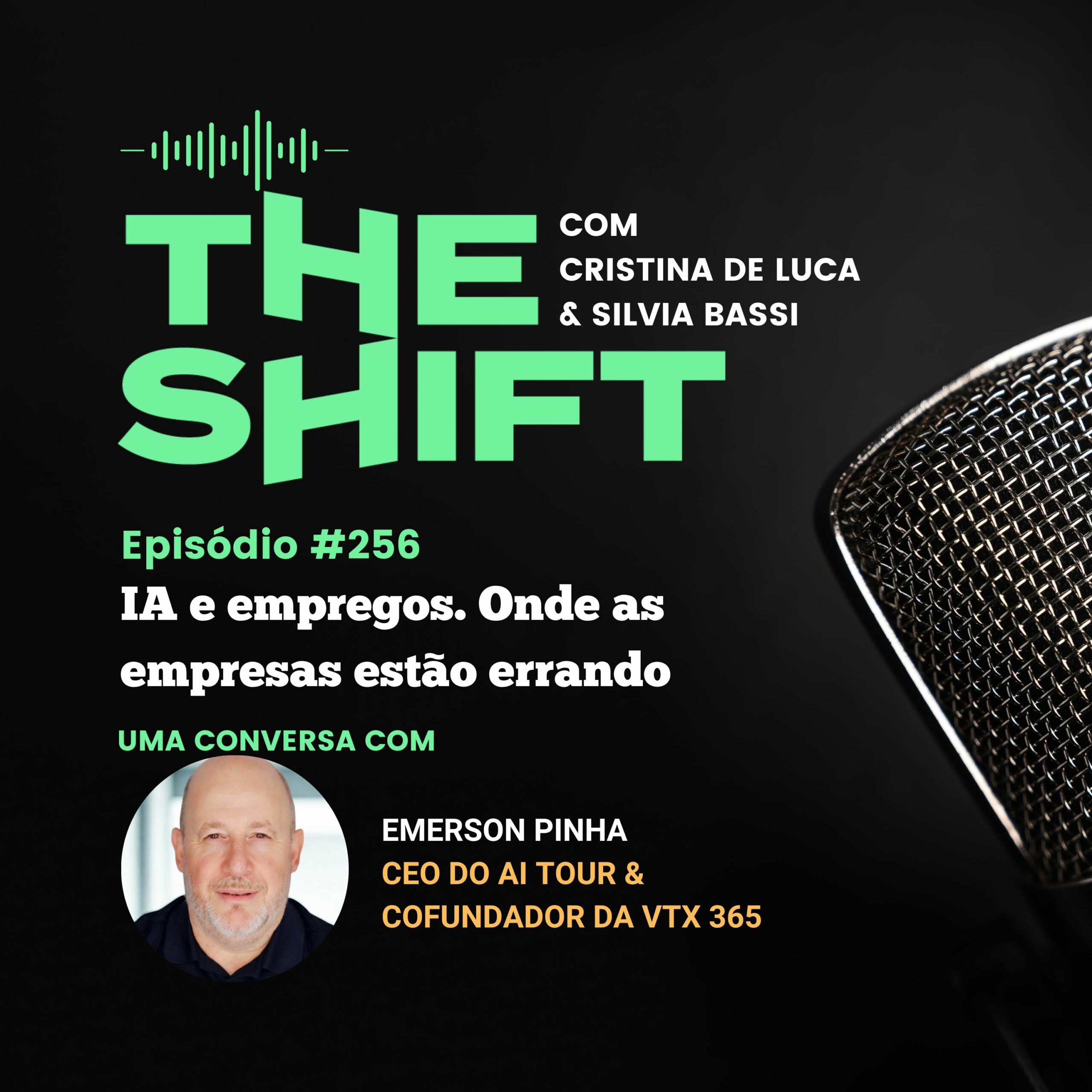 The Shift #256<br> IA e empregos. Onde as empresas estao errando