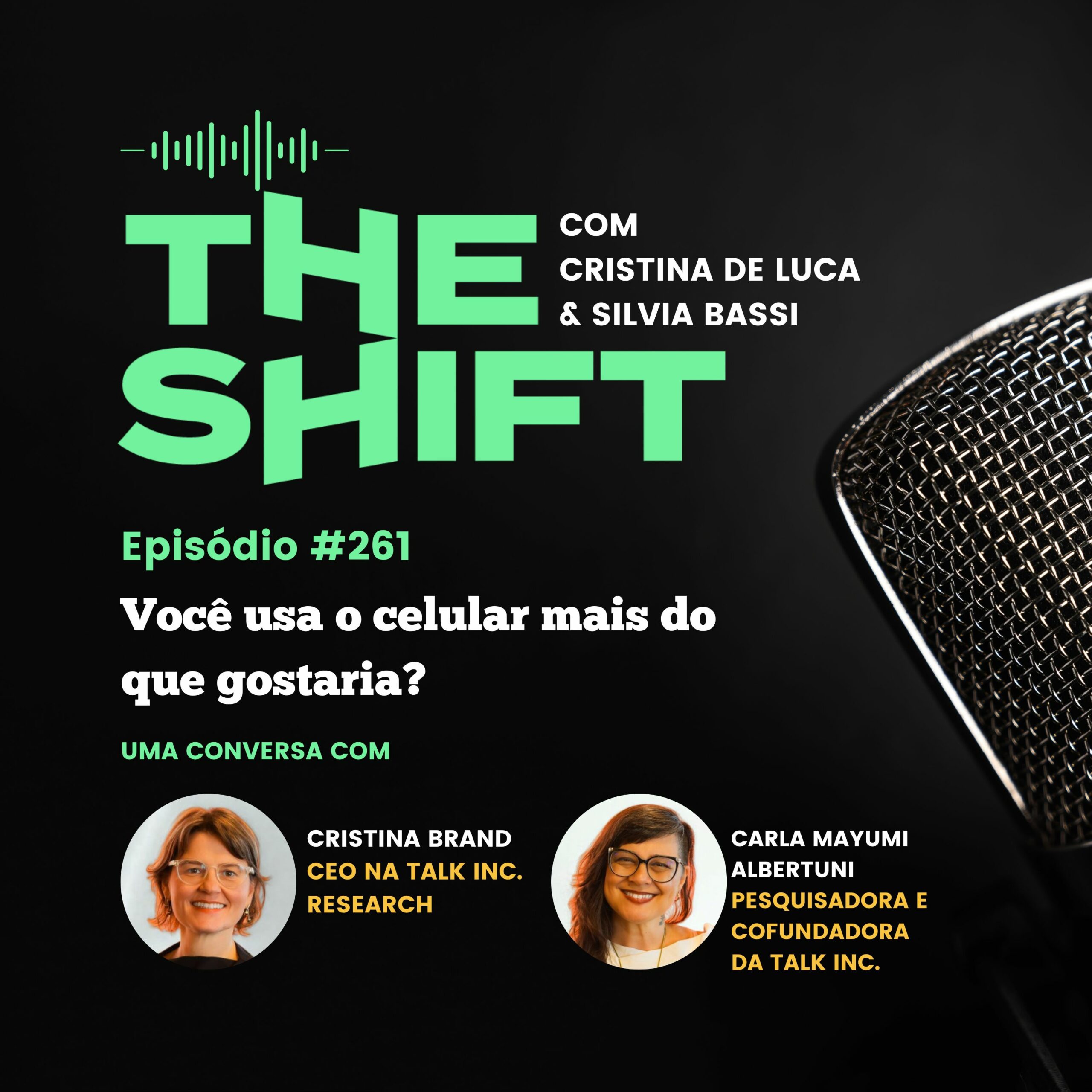The Shift #261<br> Você usa o celular mais do que gostaria?