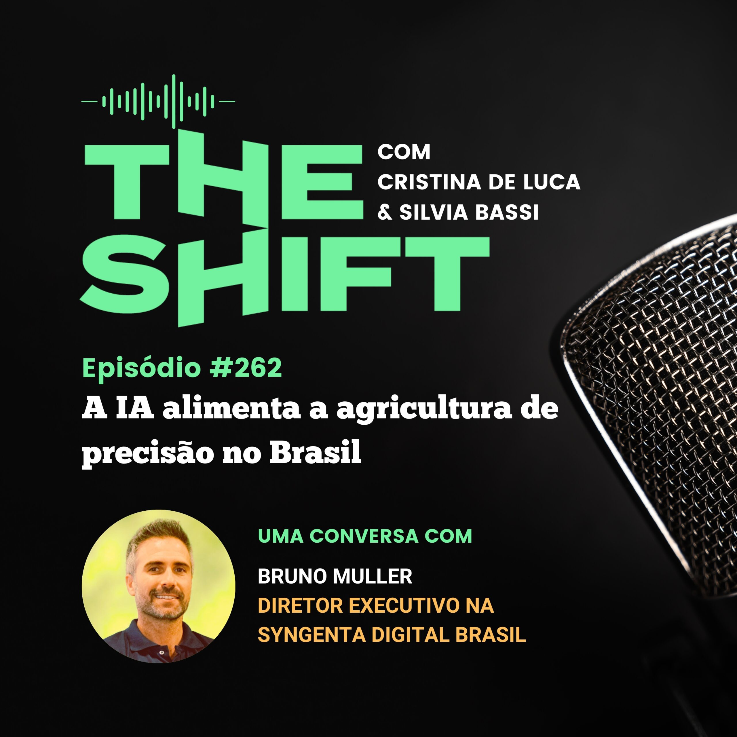 The Shift #262<br> A IA alimenta a agricultura de precisão no Brasil