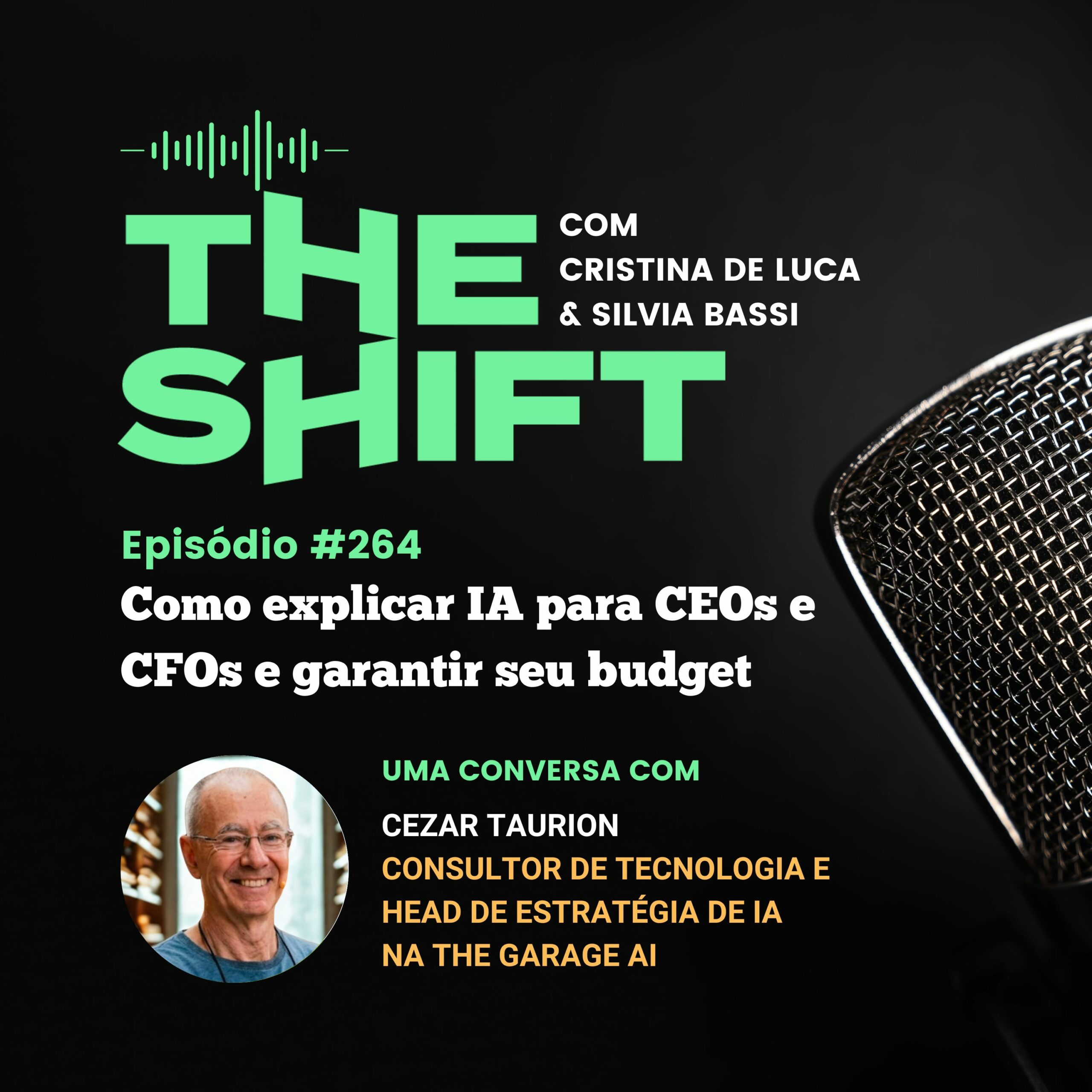 The Shift #264<br> Como explicar IA para CEOs e CFOs