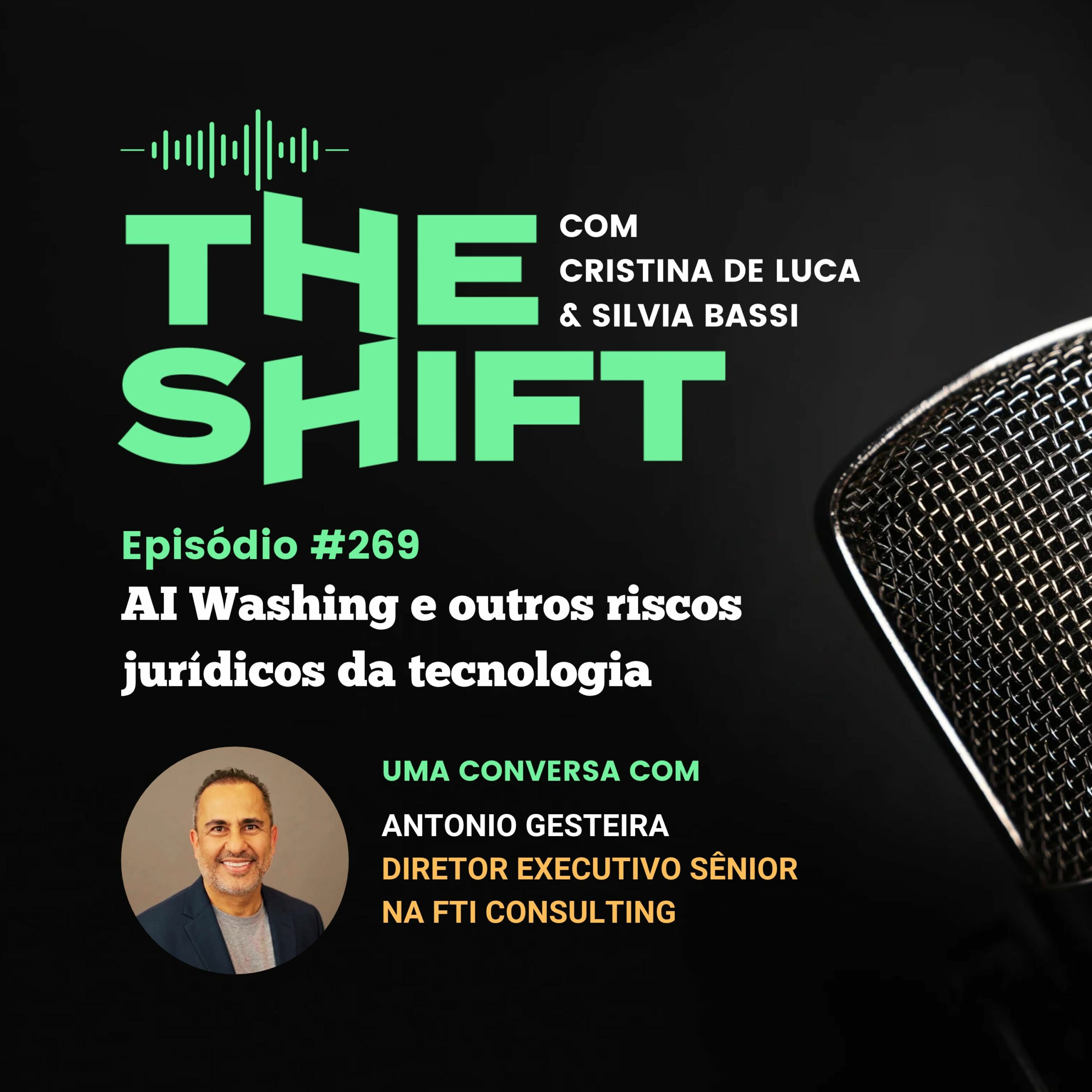 The Shift #269<br> AI Washing e outros riscos jurídicos da tecnologia
